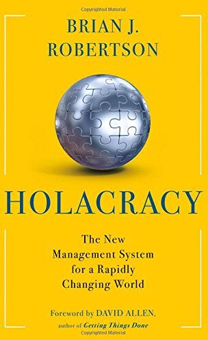 Robertson, Brian J. - Holacracy: The New Management System for a Rapidly Changing World - Preis vom 01.10.2026 17:08:56 h