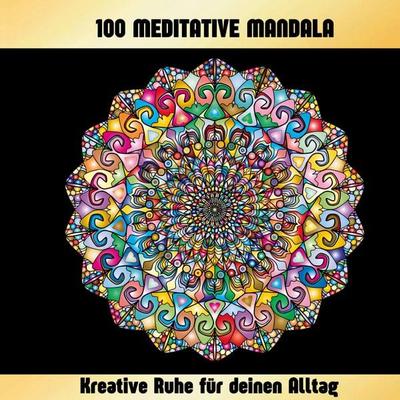 100 MEDITATIVE MANDALA, Taschenbuch von Inspirations Lounge, Lucid Page Media, 978-3-691-04203-0
