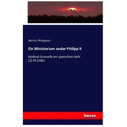 Ein Ministerium under Philipp II, Fachbücher von Martin Philippson