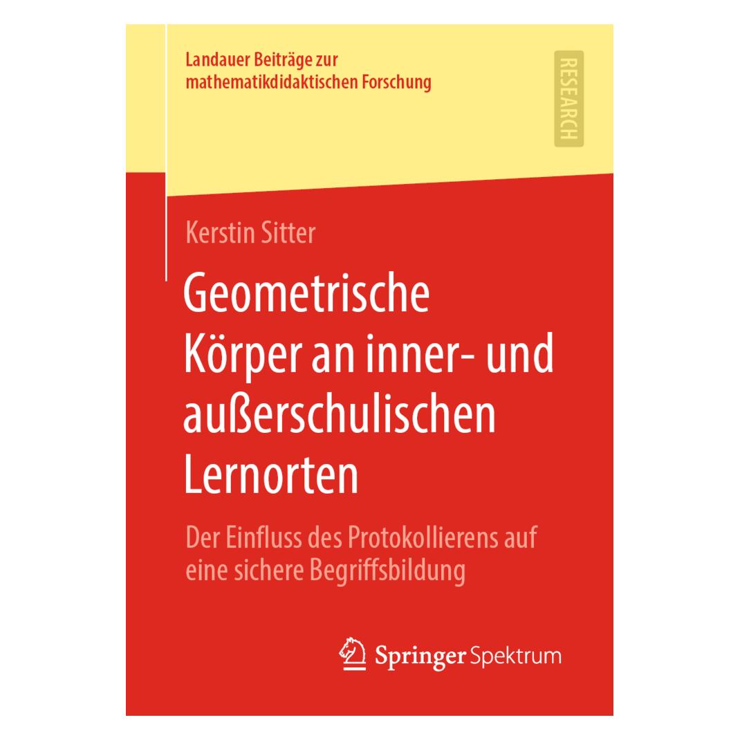 Springer Geometrische Körper an inner- und ausserschulischen Lernorten (Deutsch, Softcover, Kerstin Sitter) (56103307)