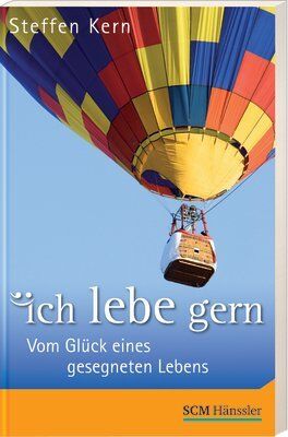 Steffen Kern - Ich lebe gern: Vom Glück eines gesegneten Lebens - Preis vom 07.10.2026 11:45:10 h