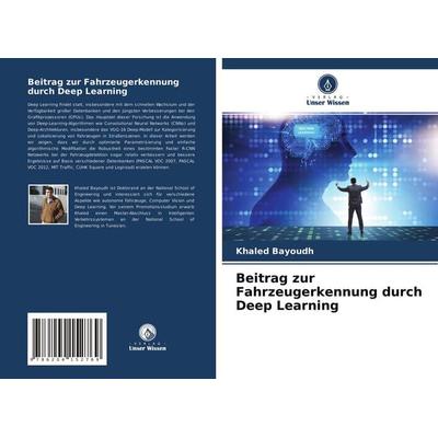 Beitrag zur Fahrzeugerkennung durch Deep Learning, Taschenbuch von Khaled Bayoudh, Verlag Unser Wissen, 978-620-4-15276-9