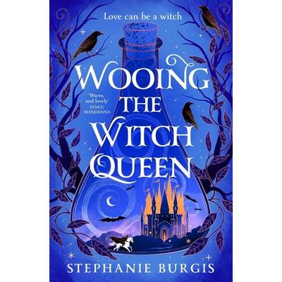 Wooing the Witch Queen, Taschenbuch von Stephanie Burgis, Pan MacMillan, 978-1-03-506299-7