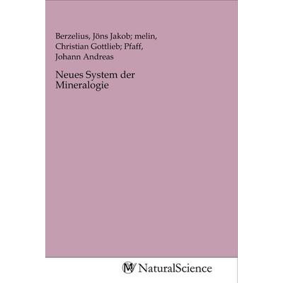 Neues System der Mineralogie, Taschenbuch von , MV-NaturalScience, 978-3-96878-151-8