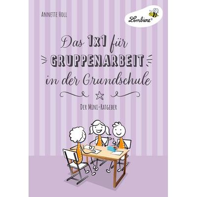 Das 1x1 für Gruppenarbeit in der Grundschule, Geheftet von Annette Holl, Lernbiene, 978-3-7468-1080-5
