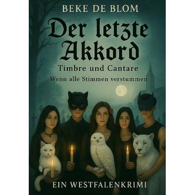 Der letzte Akkord, Taschenbuch von Beke de Blom, Tredition, 978-3-384-74070-0