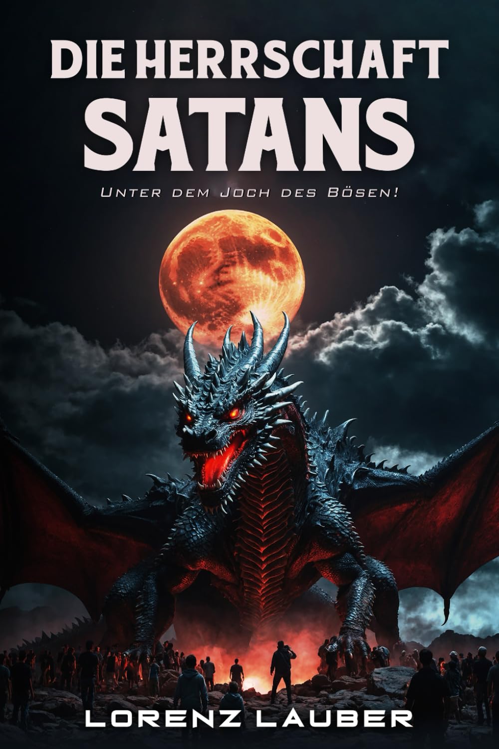 Die Herrschaft Satans: Unter dem Joch des Bösen! - Preis vom 13.10.2026 11:25:28 h