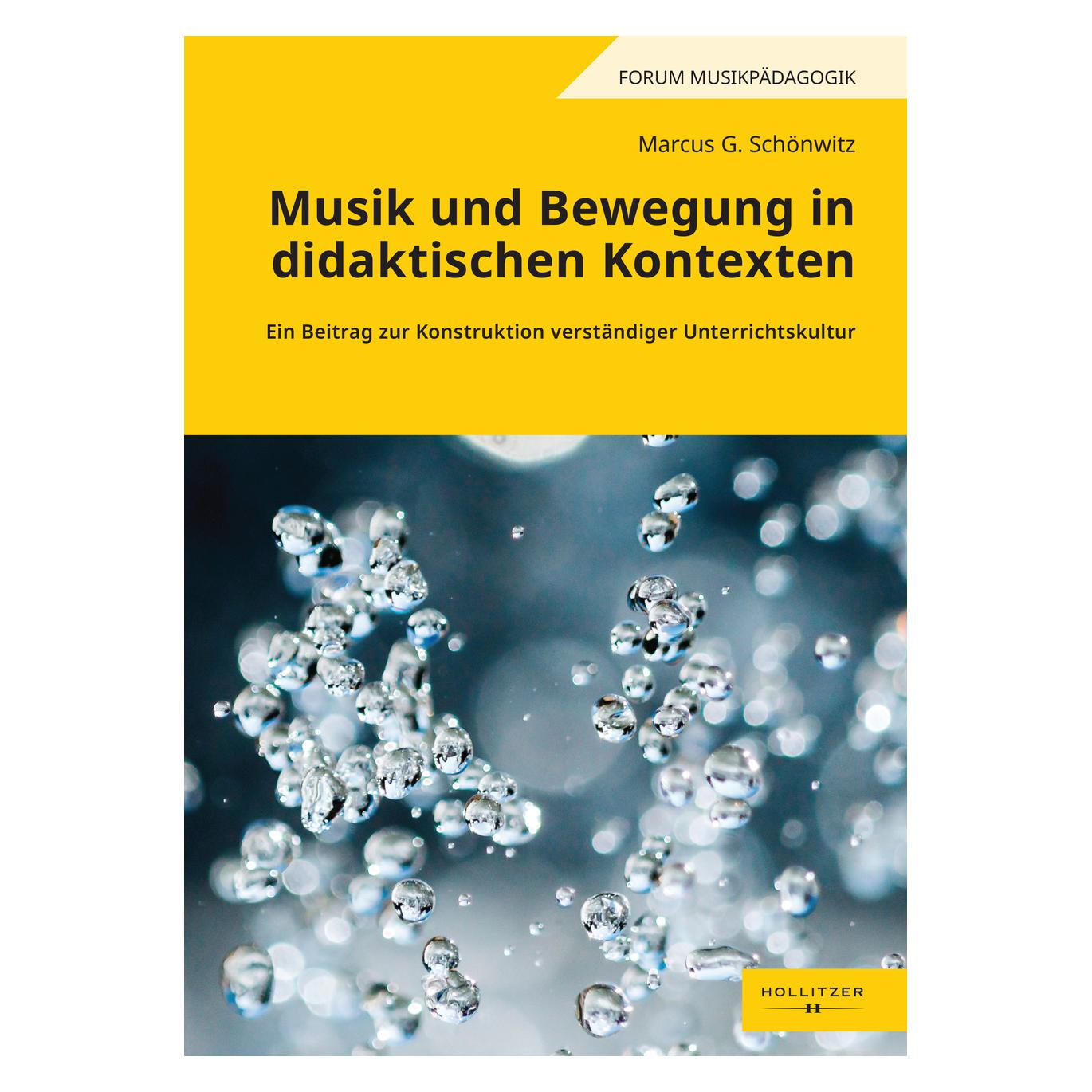 Hollitzer Schönwitz:Musik und Bewegung in didakti (Deutsch, Softcover, Marcus G. Schönwitz) (64901630)