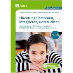 Flüchtlinge betreuen, integrieren, unterrichten, Schulbücher von Dirk Schlechter, Gulwesch Kahlo