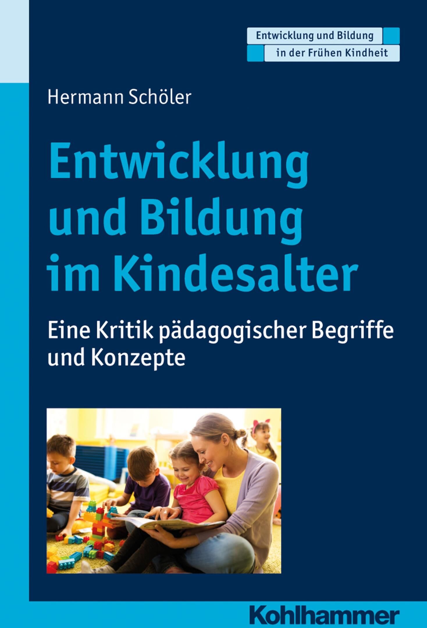 Kohlhammer Entwicklung und Bildung im Kindesalter
