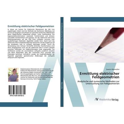 Ermittlung elektrischer Feldgeometrien, Taschenbuch von Severin Wiesmüller, AV Akademikerverlag, 978-3-639-38183-2