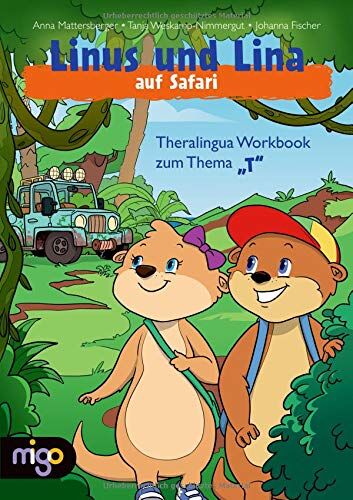 Anna Mattersberger - Linus und Lina auf Safari: Theralingua Workbook zum Thema “T“ - Preis vom 10.10.2026 11:48:34 h