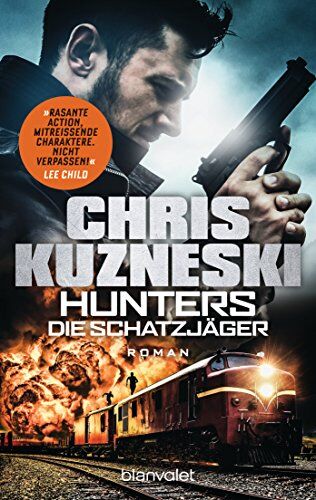 Chris Kuzneski - Hunters - Die Schatzjäger: Roman - Preis vom 12.10.2026 11:37:12 h