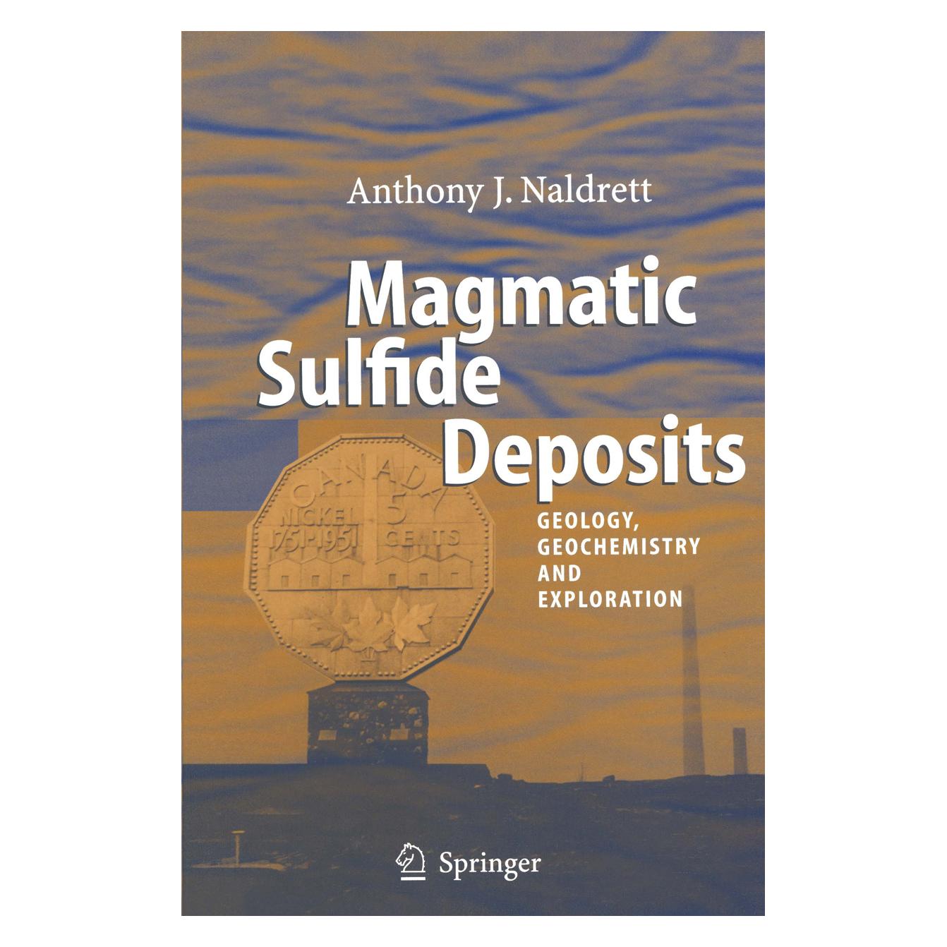 Springer Magmatic Sulfide Deposits (Englisch, Softcover, Anthony J. Naldrett) (55374167)