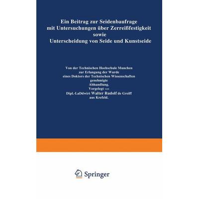 Ein Beitrag zur Seidenbaufrage mit Untersuchungen über Zerreißfestigkeit sowie Unterscheidung von Seide und Kunstseide, Taschenbuch von Walter Rudolf