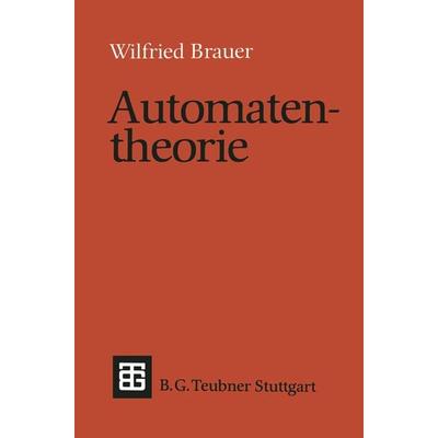 Automatentheorie, Taschenbuch von Wilfried Brauer, Vieweg & Teubner, 978-3-519-02251-0