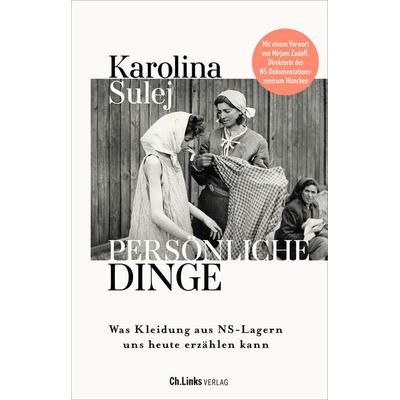 Persönliche Dinge, Gebundene Ausgabe von Karolina Sulej, Ch. Links Verlag, 978-3-96289-229-6