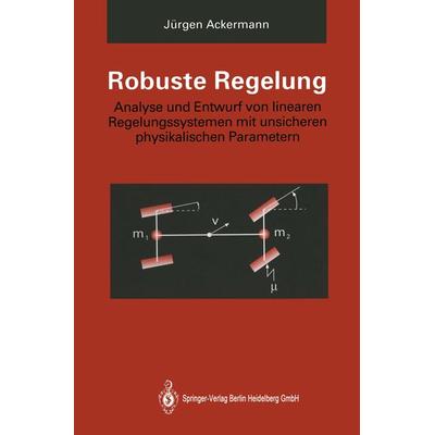 Robuste Regelung, Taschenbuch von Jürgen Ackermann, Springer Berlin, 978-3-662-09778-6