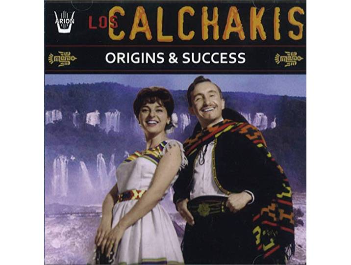 Los Calchakis - Origins & Succes