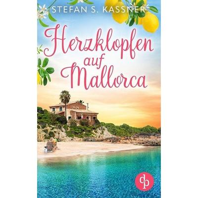 Herzklopfen auf Mallorca, Taschenbuch von Stefan S. Kassner, Dp Verlag, 978-3-9899860-2-2