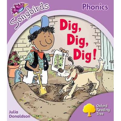 Oxford Reading Tree Songbirds Phonics: Level 1+: Dig, Dig, Dig!, Taschenbuch von Julia Donaldson, Oxford University Press, 978-0-19-838795-4