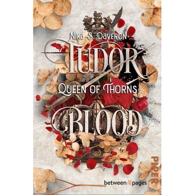 Tudor Blood – Queen of Thorns, Taschenbuch von Nika S. Daveron, Piper Taschenbuch