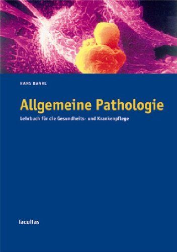 Hans Bankl - Allgemeine Pathologie: Lehrbuch für die Gesundheits- und Krankenpflege - Preis vom 02.10.2026 23:42:20 h