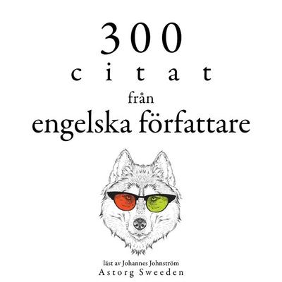 300 citat från engelska författare - William Shakespeare,Jane Austen,Georg Christoph Lichtenberg, Audio, 9782821158856