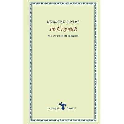 Im Gespräch, Gebundene Ausgabe von Kersten Knipp, Zu Klampen Verlag, 978-3-9873701-4-4