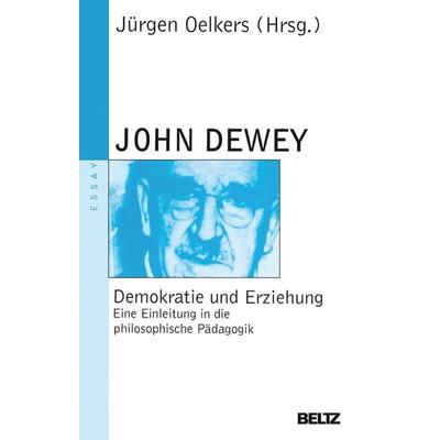 Demokratie und Erziehung, Taschenbuch von John Dewey, Beltz Verlagsgruppe GmbH & Co. KG, 978-3-407-22057-8