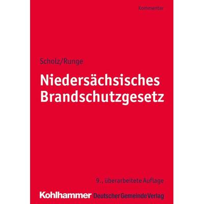Niedersächsisches Brandschutzgesetz, Taschenbuch von Johannes H. Scholz,Dieter-Georg Runge,Klaus Wickboldt, Deutscher Gemeindeverlag,
