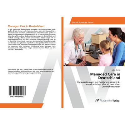 Managed Care in Deutschland, Taschenbuch von Jobst Kamal, AV Akademikerverlag, 978-3-330-51190-3