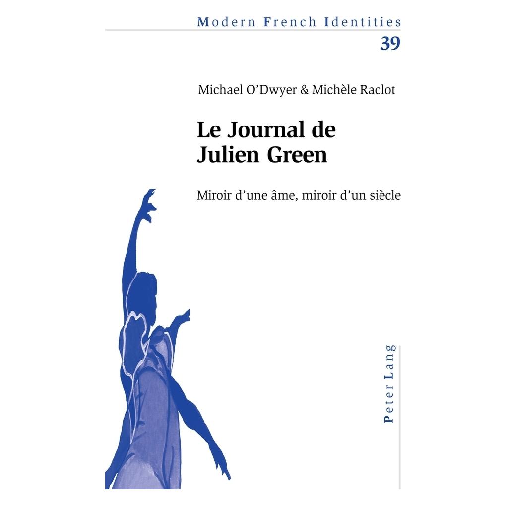Peter Lang Le Journal de Julien Green (Französisch, Softcover, Michael O'Dwyer, Michèle Raclot) (10319)