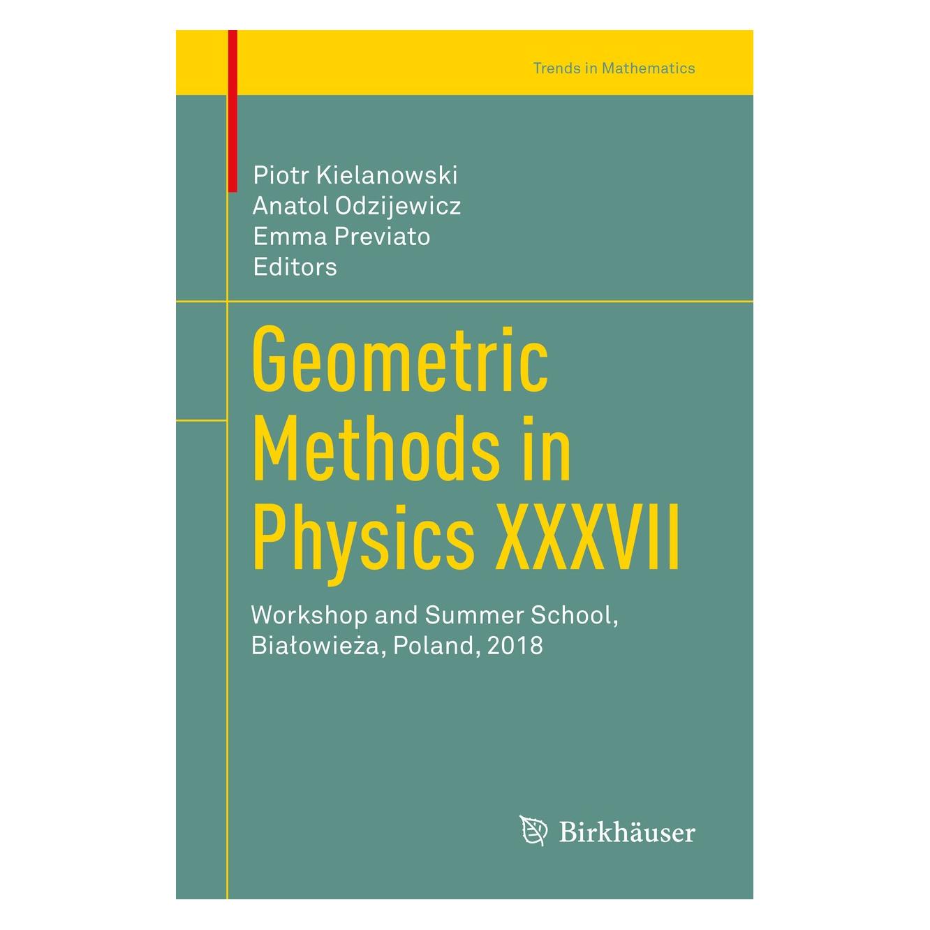 Springer Geometric Methods in Physics XXXVII (Englisch, Hardcover, Anatol Odzijewicz, Emma Previato, Piotr Kielanowski) (9783030340711)