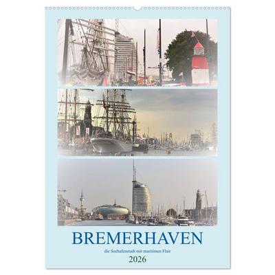 BREMERHAVEN die Seestadt mit maritimen Flair - 2026 (Wandkalender 2026 DIN A2 hoch), CALVENDO Monatskalender