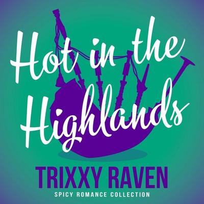 Hot in the Highlands - Trixxy Raven, Audio, 9781035097043