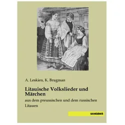 Litauische Volkslieder und Märchen, Belletristik von A. Leskien, K. Brugman