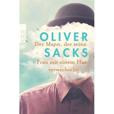 Der Mann, der seine Frau mit einem Hut verwechselte, Taschenbuch von Oliver Sacks, Rowohlt Taschenbuch, 978-3-499-01246-4
