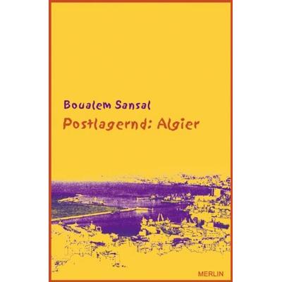 Postlagernd: Algier, Taschenbuch von Boualem Sansal, Merlin, 978-3-87536-292-3