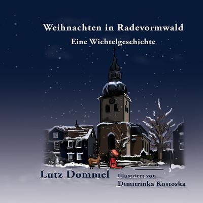 Weihnachten in Radevormwald, Taschenbuch von Lutz Dommel,Dimitrinka Kostoska, BoD – Books on Demand, 978-3-7412-8092-4