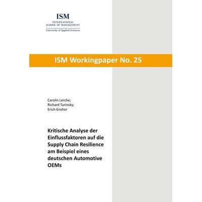 Kritische Analyse der Einflussfaktoren auf die Supply Chain Resilience am Beispiel eines deutschen Automotive OEMs, Taschenbuch von Carolin