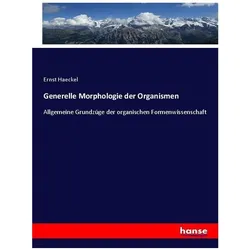 Generelle Morphologie der Organismen, Fachbücher von Ernst Haeckel