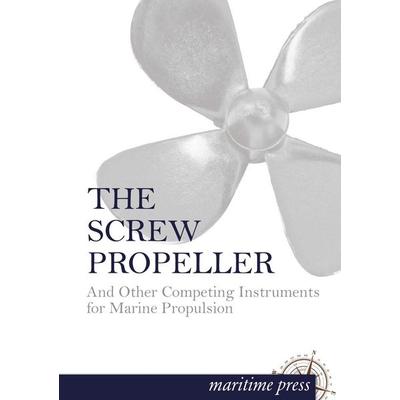 The Screw Propeller, Taschenbuch von Albert E. Seaton, Maritimepress, 978-3-95427-273-0