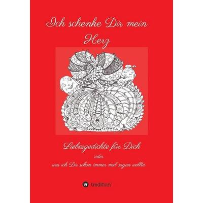 Ich schenke Dir mein Herz, Taschenbuch von Walter Müller, Buchtalent, 978-3-7323-7007-8