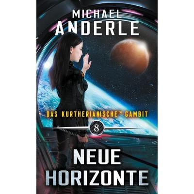 Neue Horizonte, Taschenbuch von Michael Anderle, LMBPN International, 978-1-64202-121-9