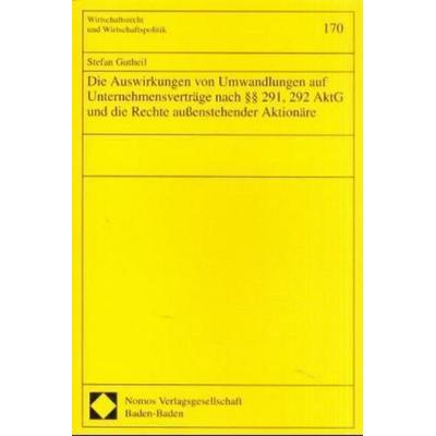 Die Auswirkungen von Umwandlungen auf Unternehmensverträge nach §§ 291, 292 AktG und die Rechte außenstehender Aktionäre, Taschenbuch von Stefan
