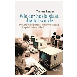 Wie der Sozialstaat digital wurde, Fachbücher von Thomas Kasper