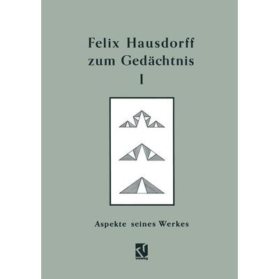 Felix Hausdorff zum Gedächtnis - Band I, Taschenbuch von , Vieweg & Teubner, 978-3-322-80277-4