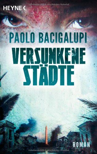 Paolo Bacigalupi - Versunkene Städte: Roman - Preis vom 14.10.2026 23:07:16 h