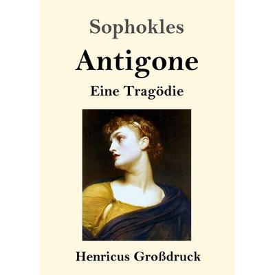 Antigone (Großdruck), Taschenbuch von Sophokles, Bod, 978-3-8478-2919-5
